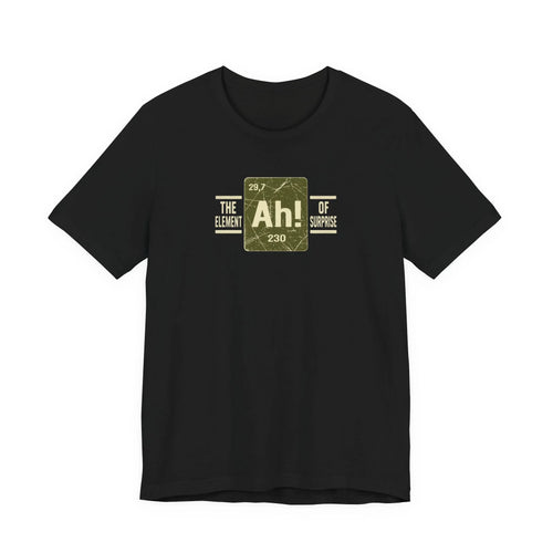 Ah! The Elephant of Surprise - Geek Humor T-Shirt